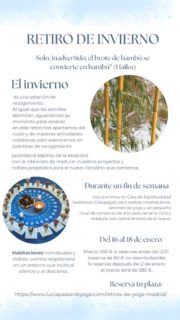 Retiro de invierno con Lula Cañas y Lucía Passardi en la sierra de Madrid.

“La oscuridad es una luz que busca ser observada.” (Pablo d´Ors)

La aparente oscuridad del invierno es un momento especial del año en el que podemos aprovechar la quietud exterior y observar con mayor claridad la luz que yace en lo más íntimo de nuestro Ser.

Cuenta Nazaret Castellanos que un maestro de meditación comparaba la atención con la lámpara del minero, que ilumina solo aquello que enfoca dejando lo demás a oscuras. Te proponemos un fin de semana para poner atención a aquello que quieras madurar para el nuevo ciclo/año, a través de prácticas de yoga y meditación acordes con el espíritu de esta estación.

#retiromeditacion #retirosierramadrid #retiroyoga
#retiromadrid #nazaretcastellanos